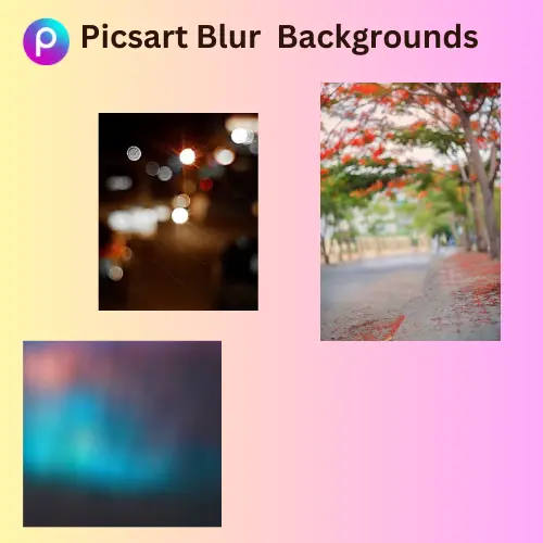 picsart blur backgrounds 